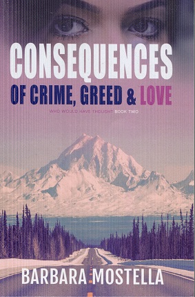 Image for Consequences of Crime, Greed, & Love (Who Would Have Thought Book 2)